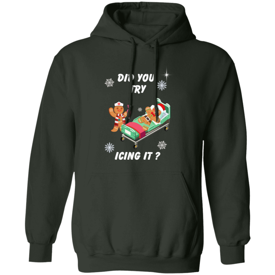 Did You Try Icing it |T-shirt | Sweatshirt |Hoodie |