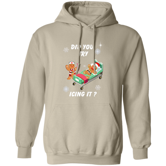 Did You Try Icing it |T-shirt | Sweatshirt |Hoodie |