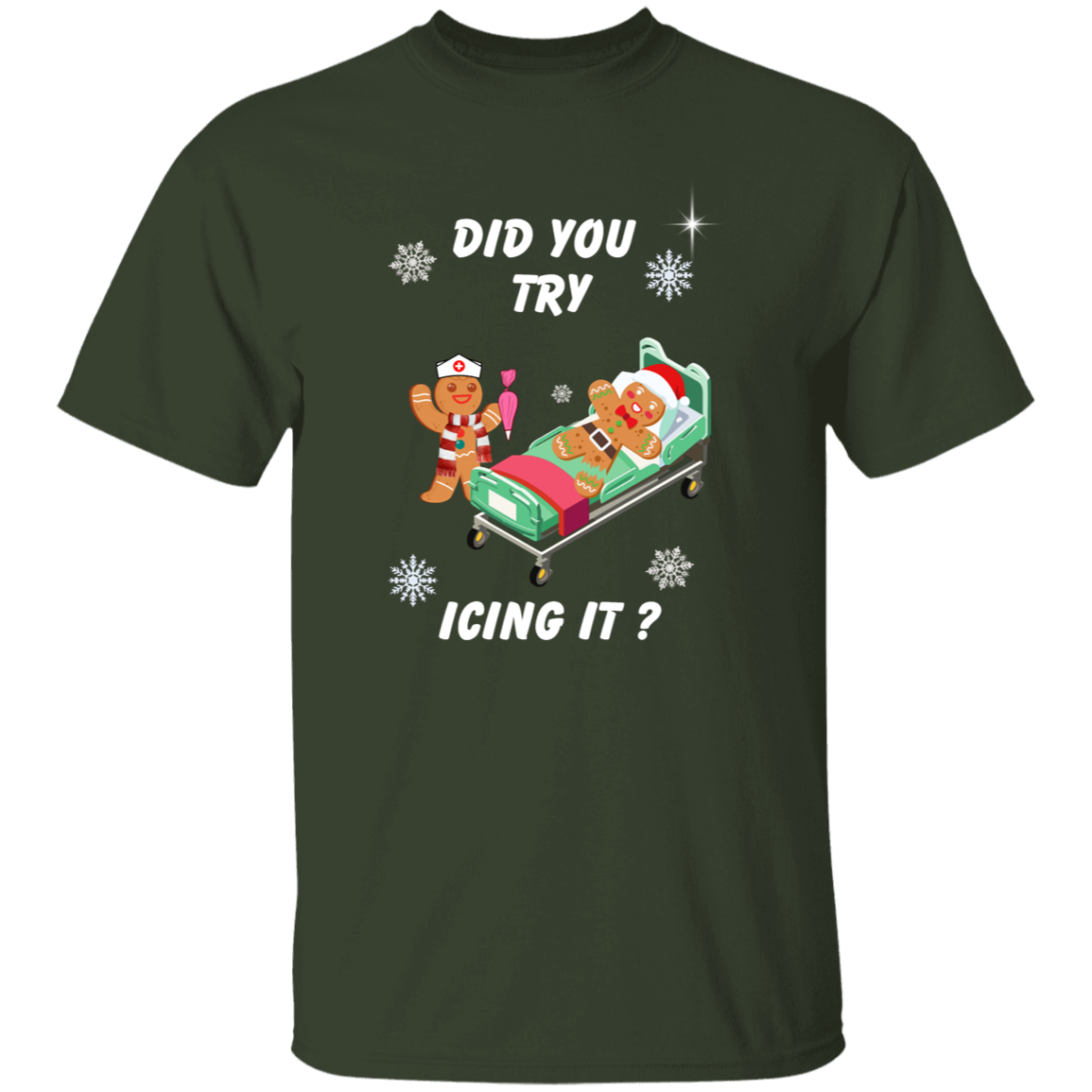 Did You Try Icing it |T-shirt | Sweatshirt |Hoodie |